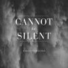 Download track Cannot Be Silent