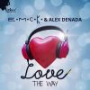 Download track Love The Way (Alex Denada Mix)