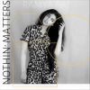 Download track Nothin' Matters