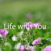 Download track Life With You