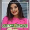 Download track ANDEKHI ANJANI