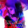 Download track Can We Make It Rhyme (Omniks 12inch Club Trance Remix)