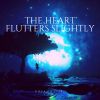 Download track The Heart Flutters Slightly