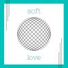 Download track Soft Love