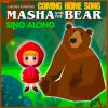 Download track Coming Home Song (Masha And The Bear Sing Along)