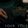 Download track Your Love