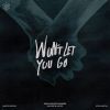 Download track Won't Let You Go (Eleganto Remix)