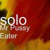 Download track Mr Pussy Eater