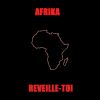 Download track Afrika Réveille-Toi