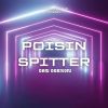 Download track Poisin Spitter