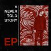 Download track A Never Told Story