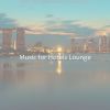 Download track Smooth Backdrops For Hotel Lounges