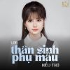 Download track Thân Sinh Phụ Mẫu (Lofi)