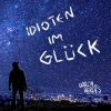 Download track Idioten Im Glück (Radio Mix 22)