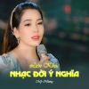 Download track Liên Khúc Nhạc Đời Ý Nghĩa / Tiền Chỉ Là Cát Bụi