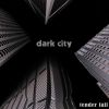 Download track Dark City Remix