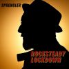 Download track Rocksteady Lockdown