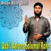 Download track Qadri Astana Salamat Rahe