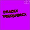 Download track Deadly Frequency