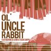 Download track Ol' Uncle Rabbit