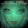 Download track Futureworld Anthem (Radio Edit)