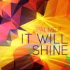 Download track It Will Shine (Radio Edit)