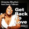 Download track Get Back To Love (Orienta-Rhythm Original Club Mix)