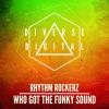 Download track Who Got The Funky Sound (Original Mix)