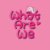 Download track What Are We (말해줘)