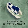 Download track Let Me Run On The Moon