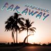 Download track Far Away (Extended Mix)