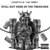 Download track Still Out Here In The Trenches