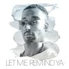 Download track Let Me Remind Ya