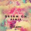 Download track Dream On (Karti Remix)