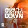 Download track When The Sun Goes Down (Miroslav Vrlik Remix)