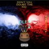 Download track Dont You Doubt The Kid (Intro)