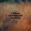 Download track Chillout Instrumental Jazz Beats