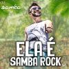 Download track Ela E? Samba Rock