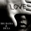 Download track L'Amore Feat Dexa Bastard Lady - Big BaMa