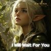 Download track I Will Wait For You (Sindarin Vocal Mix)