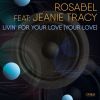 Download track Livin For Your Love (Rosable Housed Radio Edit)