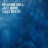 Download track Relaxing Chill Jazz Music