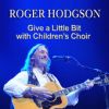 Download track Give A Little Bit With Children'S Choir