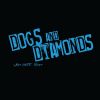 Download track Dogs And Diamonds