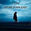 Download track Let Me Down Easy (Radio Mix)