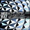 Download track Troubled Man (Nu Ground Foundation UK Vocal)