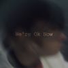 Download track We’re OK Now