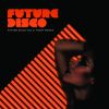 Download track Future Disco Vol 6 Night Moves (Continuous DJ Mix)