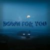 Download track Down For You (Extended Mix)