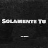 Download track Solamene Tu